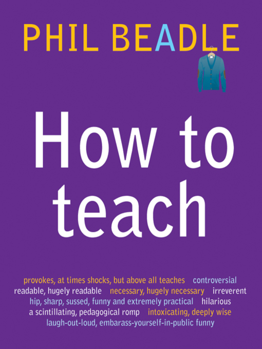 Title details for How to Teach by Phil Beadle - Wait list